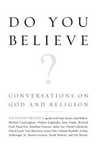 [중고] Do You Believe?: Conversations on God and Religion (Paperback, Deckle Edge)