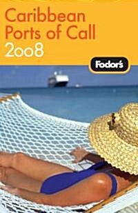 Fodors 2008 Caribbean Ports of Call (Paperback)