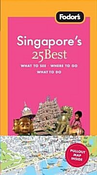 Fodors Citypack Singapores 25 Best (Paperback, Map, 3rd)