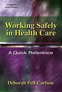 Working Safely in Health Care (Paperback, 1st, Spiral)