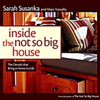 [중고] Inside the Not So Big House: Discovering the Details That Bring a Home to Life (Paperback)