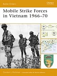 Mobile Strike Forces in Vietnam 1966-70 (Paperback)