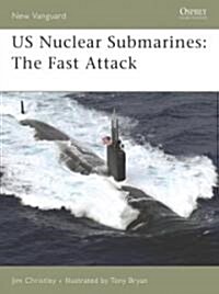 US Nuclear Submarines : The Fast-attack (Paperback)