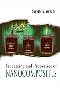 [중고] Processing and Properties of Nanocomposites (Hardcover)