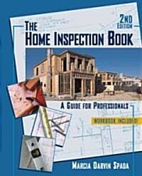 The Home Inspection Book: A Guide for Professionals (Paperback, 2nd)