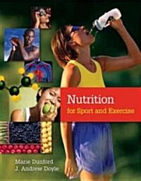 Nutrition for Sport and Exercise (Paperback, 1st)