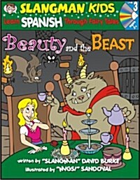 Beauty & the Beast: Level 3: Learn Spanish Through Fairy Tales [With CD] (Paperback)