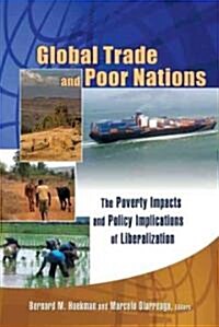Global Trade and Poor Nations: The Poverty Impacts and Policy Implications of Liberalization (Paperback)