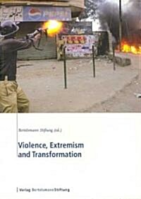 Violence, Extremism and Transformation (Paperback)