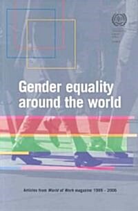 Gender Equality Around the World: Articles from World of Work Magazine, 1999-2006 (Paperback)