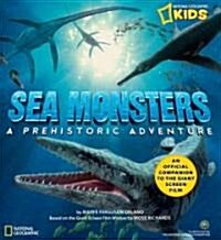 Sea Monsters: A Prehistoric Adventure (Paperback)