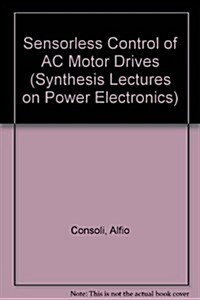 Sensorless Control of Ac Motor Drives (Paperback)