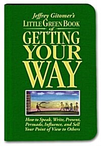 [중고] Jeffrey Gitomers Little Green Book of Getting Your Way (Hardcover)