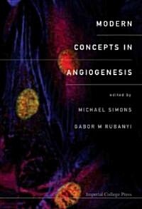 Modern Concepts in Angiogenesis (Hardcover)