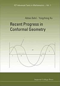 Recent Progress in Conformal Geometry (Hardcover)