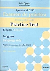 Passing the Ged Practice Test Language Arts / Apruebe el Ged Examene De Pratica Lenguaje (CD-ROM, Bilingual)