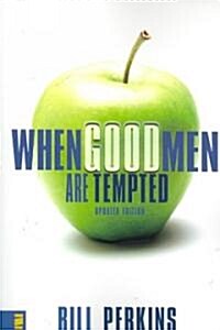 When Good Men Are Tempted (Paperback, Revised)