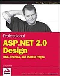 Professional ASP.NET 2.0 Design : CSS, Themes, and Master Pages (Package)