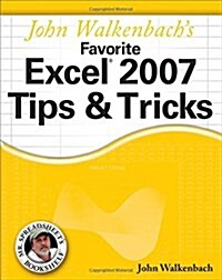 John Walkenbachs Favorite Excel 2007 Tips and Tricks (Paperback)