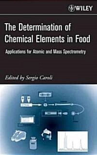 The Determination of Chemical Elements in Food (Hardcover)