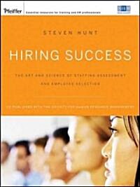 Hiring Success: The Art and Science of Staffing Assessment and Employee Selection (Paperback, 2)