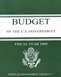 Budget of the United States Government: Fiscal Year 2008 (Paperback, 2008)