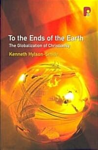 To the Ends of the Earth (Paperback)