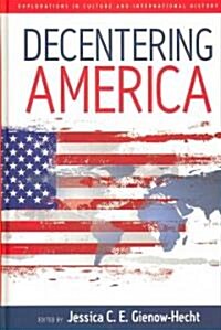 Decentering America (Hardcover)