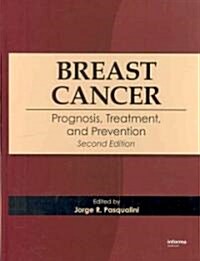Breast Cancer: Prognosis, Treatment, and Prevention (Hardcover, 2)