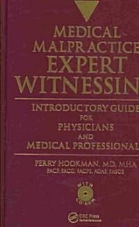Medical Malpractice Expert Witnessing Testimony (Hardcover, CD-ROM, 1st)