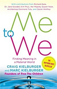 Me to We: Finding Meaning in a Material World (Paperback)