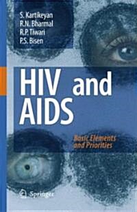 HIV and AIDS:: Basic Elements and Priorities (Hardcover, 2007)