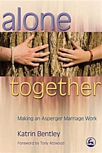 Alone Together : Making an Asperger Marriage Work (Paperback)