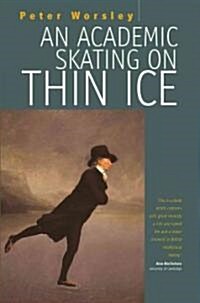 An Academic Skating on Thin Ice (Hardcover)