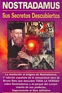 Nostradamus, Sus Secretos Descubiertos ( Ed. Viman ) (Paperback)