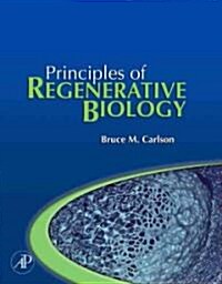 Principles of Regenerative Biology (Hardcover, New)