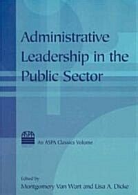 Administrative Leadership in the Public Sector (Hardcover)