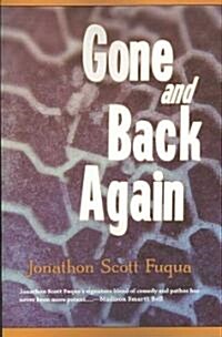 Gone and Back Again (Paperback)