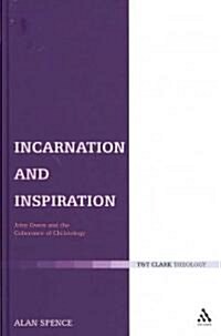 Incarnation and Inspiration: John Owen and the Coherence of Christology (Hardcover)