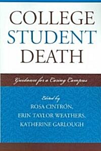 College Student Death: Guidance for a Caring Campus (Paperback)
