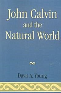 John Calvin and the Natural World (Paperback)