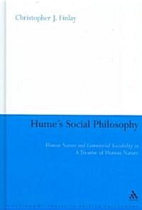 Humes Social Philosophy : Human Nature and Commercial Sociability in A Treatise of Human Nature (Hardcover)