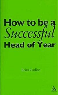 How to Be a Successful Head of Year: A Practical Guide (Paperback)