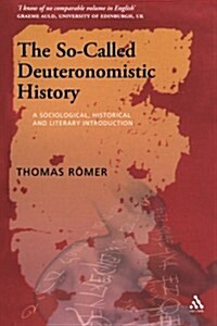 The So-called Deuteronomistic History : A Sociological, Historical and Literary Introduction (Paperback, New ed)