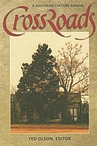 Crossroads: A Southern Culture Annual (Paperback, 2006)