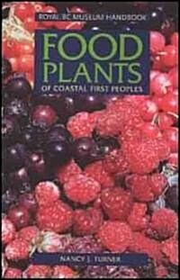 Food Plants of Coastal First Peoples (Paperback)