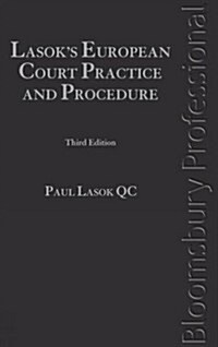 Lasoks European Court Practice and Procedure (Hardcover, 3 ed)