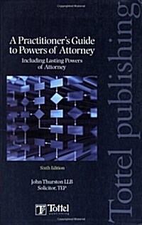 A Practitioners Guide to Powers of Attorney (Paperback, 6th)