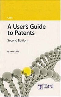 A Users Guide to Patents (Paperback, 2nd)
