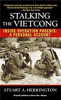 Stalking the Vietcong: Inside Operation Phoenix: A Personal Account (Mass Market Paperback)